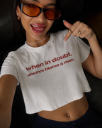 Blame A Man Crop Top